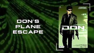 Don’s Plane Escape  Don  Shah Rukh Khan  Farhan Akhtar