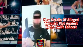 New details of alleged terrorist plot against Taylor Swift concert
