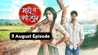 Maati Se Bandhi Dor 9th August 2024 Episode | Maati Se Bandhi Dor Today NEW PROMO