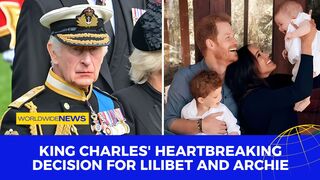 King Charles' Heartbreaking Decision for Lilibet and Archie