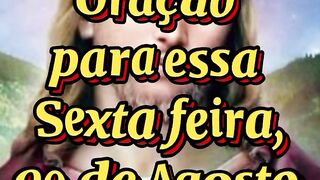 Oração para essa Sexta feira 09 de Agosto.