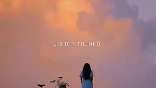 Jis Din Tujhko Na Dekhu ???????????? Lyrics Status