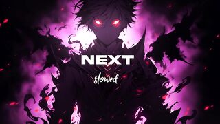 NEXT - Perfect Super Slowed