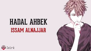 Hadal Ahbek - Issam Alnajjar sub indonesian