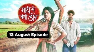 Maati Se Bandhi Dor 12th August 2024 Episode | Maati Se Bandhi Dor Today NEW PROMO