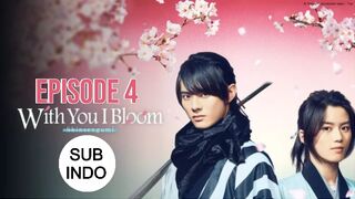 Shinsengumi : With You I Bloom Ep 4 SUB INDO