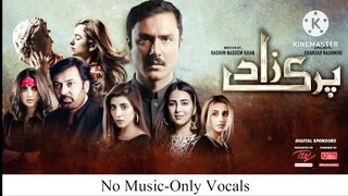 Song of drama Seria Parizaad ||Only vocals||