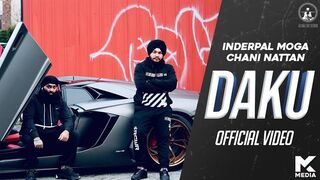 DAKU - INDERPAL MOGA - CHANI NATTAN - NEW PUNJABI SONG - LATEST PUNJABI SONG 2022 -Daku Ik number da