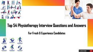 Top 54 Physiotherapy Interview Questions and Answers | For Fresh & Experience Candidates
