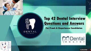 Top 42 Dental Interview Questions and Answers | For Fresh & Experience Candidates