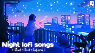 1 hour of Night Bollywood lofi songs to study chill relax refreshing