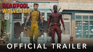 Deadpool and Wolverine official trailer