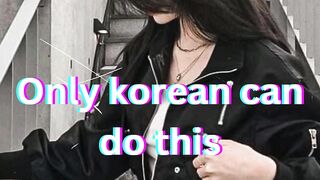 Only korean can do this