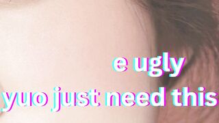 You are not ugly