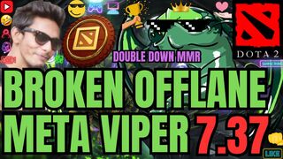 Broken Offlane Meta Viper 7.37 Live Stream Highlight Dota2 Pc Gameplay Live