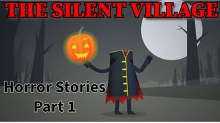 The Silent Village | Horror Stories | Part 1