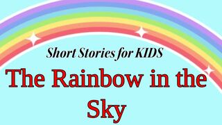 The Rainbow in the Sky | Animated story for KIDS