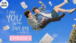 I Saw You In My Dream Ep 5 Sub Indo