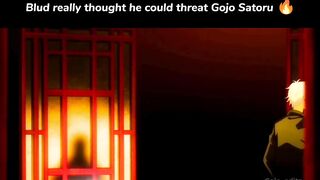 Blud really thought he could threat gojo satoru ????