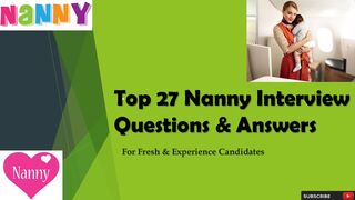 Top 27 Nanny Interview Questions & Answers | For Fresh & Experience Candidates