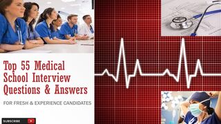 Top 55 Medical School Interview Questions & Answers | For Fresh & Experience Candidate
