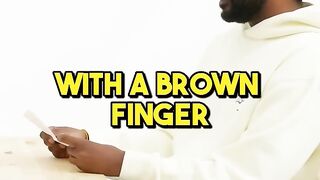 _What_Do_You_Call_A_Artist_With_A_Brown_Finger