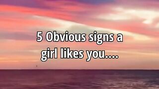5 Obvious signs a girl likes you❤️????