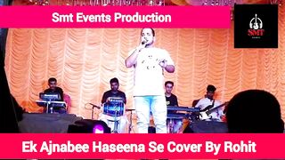 Ek Ajnabee Haseena se Full Song Live Stage