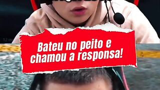 Bateu no peito e chamou a responsa!