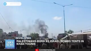 Palestinians Burn as Israel Bombs Tents in Khan Younis