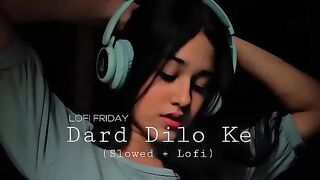 Dard_dilo_ke...????????___Slowed_Reverb___Sadlofi_#brokenheart__Touching_Song