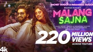 Malang Sajna (Video) Sachet Tandon, Parampara Tandon | Adil Shaikh, Kumaar | Bhushan Kumar 2
