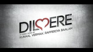 Dil Mere - Kunaal Vermaa, Rapperiya Baalam New Songs 2015 Latest Hindi Song.