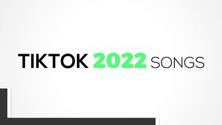 TikToK Trending Songs 2022 | Most searched TikToK songsd