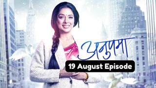 Anupama 19th August 2024 Episode | Anupama Today NEW PROMO