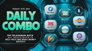 Daily Combo 19.08.2024 | Top Telegram Bots to Make Money FAST in 2024! |