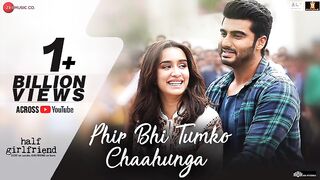 Phir Bhi Tumko Chaahunga - Full Song | Arijit Singh | Arjun K & Shraddha K | Mithoon, Manoj M