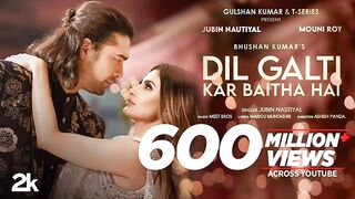 Dil Galti Kar Baitha Hai | Meet Bros Ft. Jubin Nautiyal | Mouni Roy | Manoj M | Ashish P | Bhushan K 3