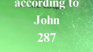The Gospel according to John 287