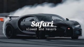 Safari song | Safari song slowed & revered