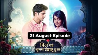 Dil Ko Tumse Pyaar Hua 21st August 2024 Episode | Dil Ko Tumse Pyaar Hua Today NEW PROMO