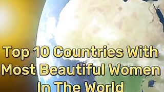 Top 10 Countries With Most Beautiful  Women In The World