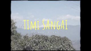 Timi Sangai - Apurva Tamang  Official MV