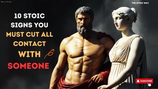 10 Stoic Signs You MUST Cut All Contact With Someone – Warning