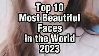 Top 10 Most Beautiful Faces in the World 2023.
