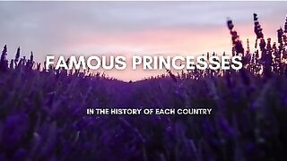 Famous Princesses in the History of Each Country