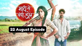 Maati Se Bandhi Dor 22nd August 2024 Episode | Maati Se Bandhi Dor Today NEW PROMO