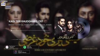 Kaisi Teri Khudgharzi OST _ Rahat Fateh Ali Khan feat. _ Sehar Gul Khan (Audio) ARY Digital(720P_HD). Upload