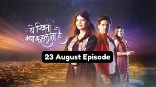 Yeh Rishta Kya Kehlata Hai 23rd August 2024 Episode | YRKKH Today NEW PROMO