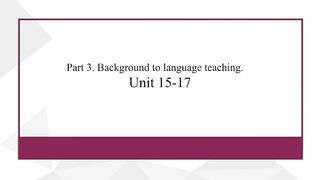 TKT Preparation Course Module 1 - Unit 15 -17